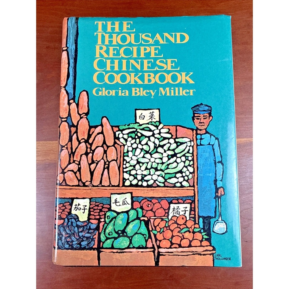 The Thousand Recipe Chinese Cookbook by Gloria Bley Miller 1988 Hardcover
